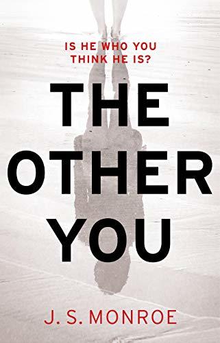 The Other You by J S Monroe