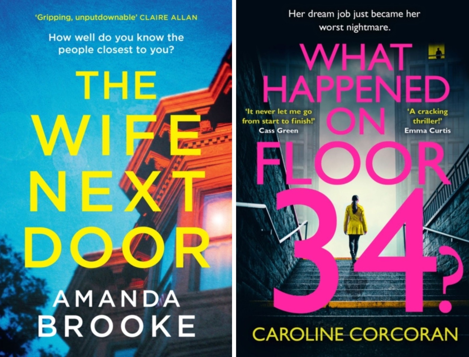 The Wife Next Door by Amanda Brooke, and What happened on Floor 34? by Caroline Corcoran.