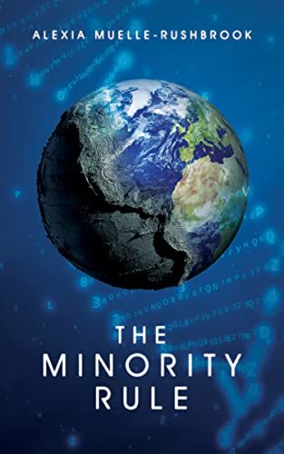 The Minority Rule by Alexia Muelle-Rushbrook